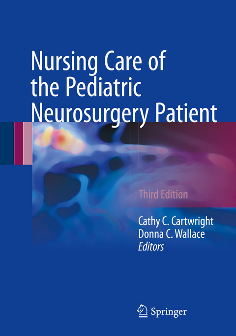 Nursing Care of the Pediatric Neurosurgery Patient - 