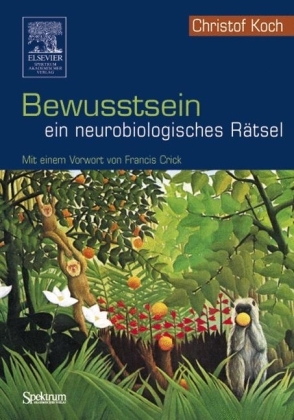 Bewusstsein - ein neurobiologisches Rätsel - Christof Koch