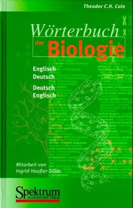 Wörterbuch der Biologie - Theodor C Cole