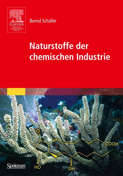 Naturstoffe der chemischen Industrie - Bernd Schäfer