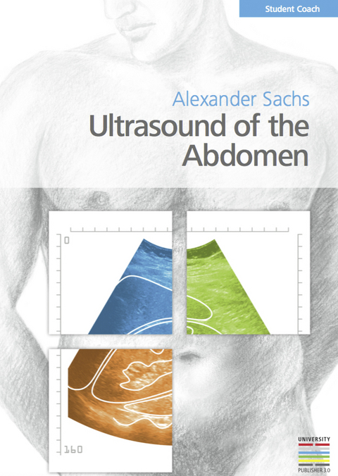 Student Coach Ultrasound of the Abdomen - Alexander Sachs