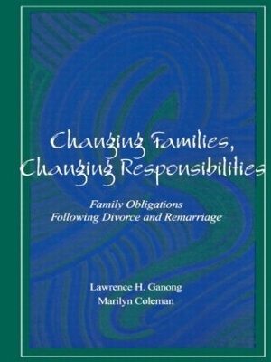 Changing Families, Changing Responsibilities - Marilyn Coleman, Lawrence Ganong