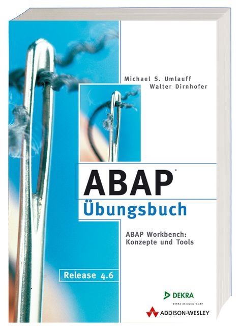 ABAP Workbench: Konzepte und Tools - Michael S Umlauff, Walter Dirnhoffer