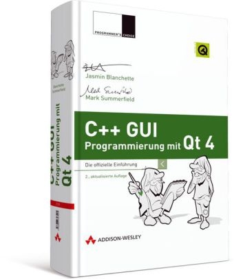 C++ GUI Programmierung mit Qt 4 - Jasmin Blanchette, Mark Summerfield