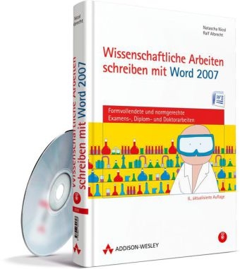 Wissenschaftliche Arbeiten schreiben mit Word 2007 - Natascha Nicol, Ralf Albrecht