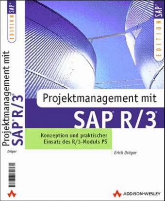 Projektmanagement mit SAP R/3 - Erich Dräger