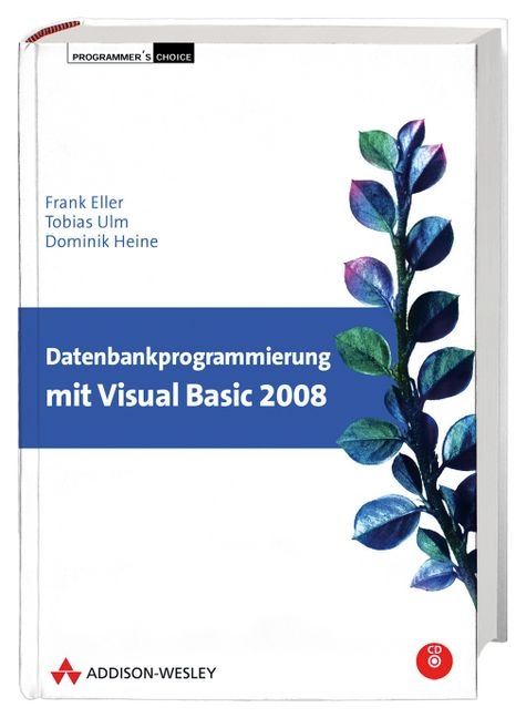 Datenbankprogrammierung mit Visual Basic 2008 - Frank Eller, Dominik Heine