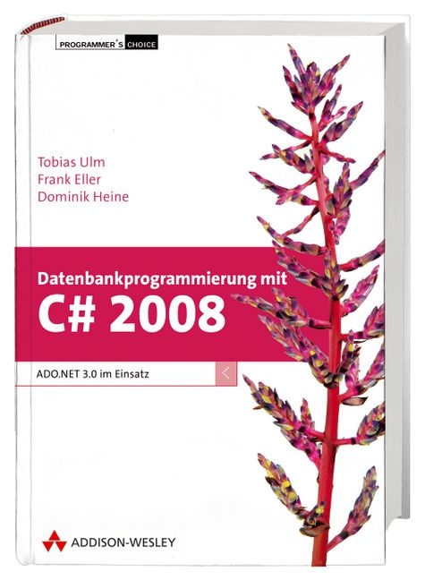 Datenbankprogrammierung mit C# 2008 - Frank Eller, Dominik Heine