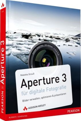 Aperture 3 für digitale Fotografie - Rebekka Strauß