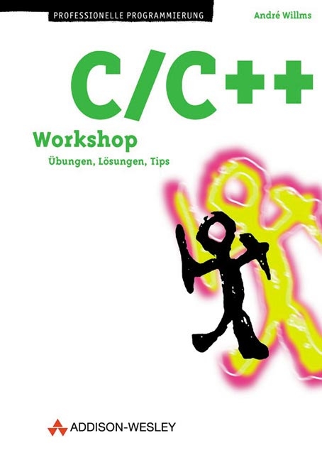 C / C++-Workshop, m. Diskette (3 1/2 Zoll) - André Willms