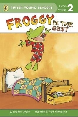 Froggy Is the Best - Jonathan London, Frank Remkiewicz