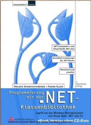 Programmierung mit der .NET-Klassenbibliothek - Holger Schwichtenberg, Frank Eller