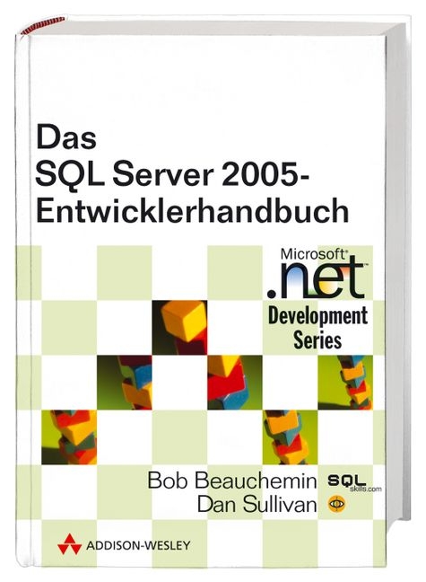 Das SQL Server 2005-Entwicklerbuch - Bob Beauchemin, Dan Sullivan