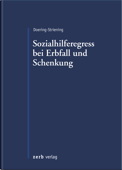 Der Sozialhilferegress bei Erbfall und Schenkung