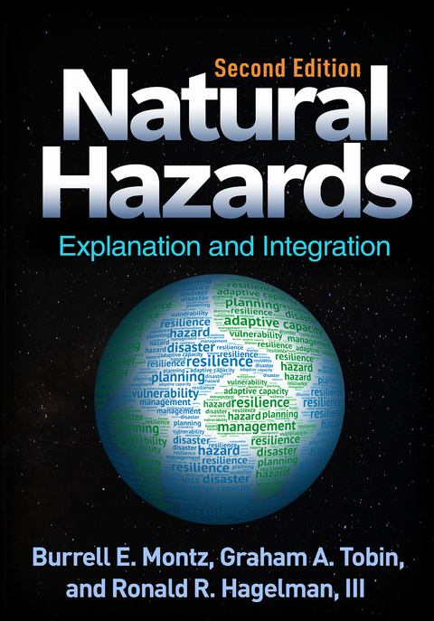 Natural Hazards - Burrell E. Montz, Graham A. Tobin, Ronald R. Hagelman