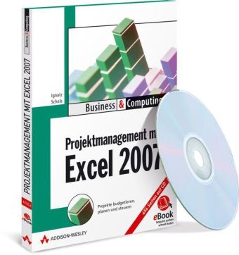 Projektmanagement mit Excel 2007, eBook, CD-ROM - Ignatz Schels