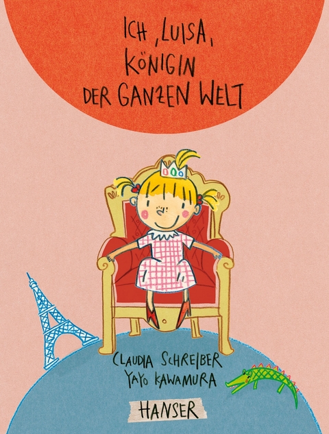 Ich, Luisa, Königin der ganzen Welt - Claudia Schreiber, Yayo Kawamura