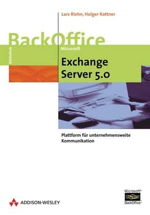 Microsoft Exchange Server 5.5 - Lars Riehn, Holger Kattner