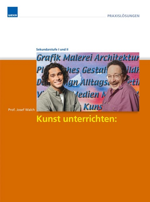 Kunst unterrichten: Material als Impuls: entdeckendes Lernen mit 16 verschiedenen Werkstoffen - 