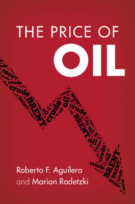 The Price of Oil - Roberto F. Aguilera, Marian Radetzki