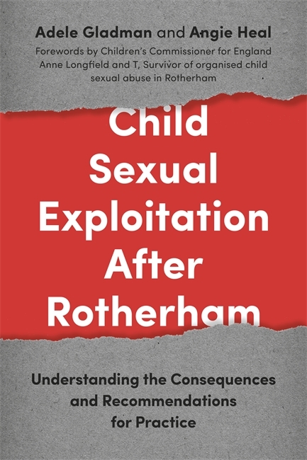 Child Sexual Exploitation After Rotherham -  Adele Gladman,  Angie Heal