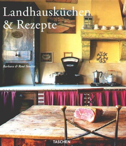 Landhausküchen & Rezepte - Barbara Stoeltie, René Stoeltie