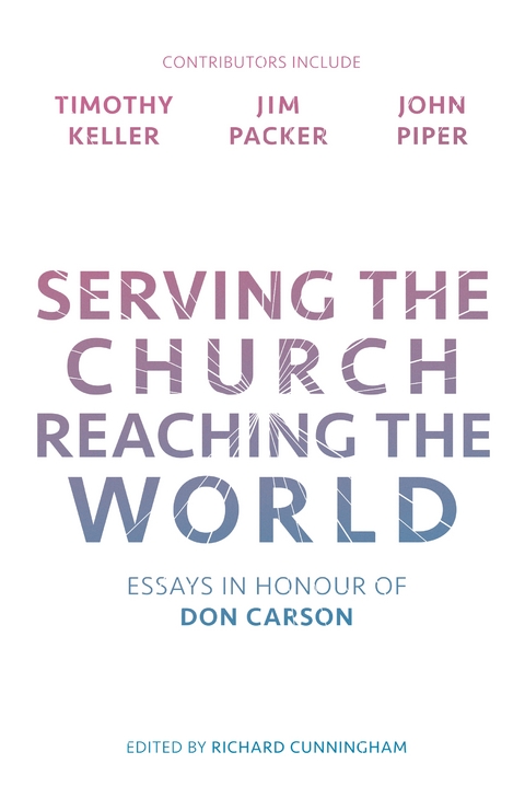 Serving the Church, Reaching the World - Ed. Richard Cunningham