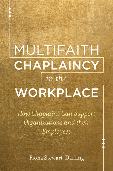 Multifaith Chaplaincy in the Workplace -  Fiona Stewart-Darling