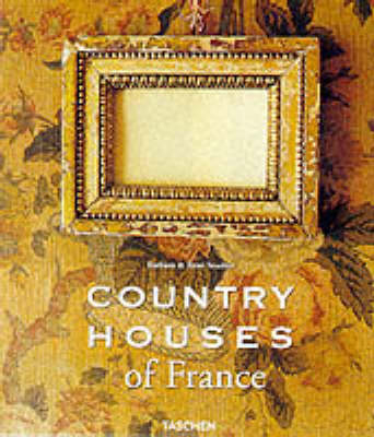 Country Houses of France - Barbara Stoeltie, Rene Stoeltie