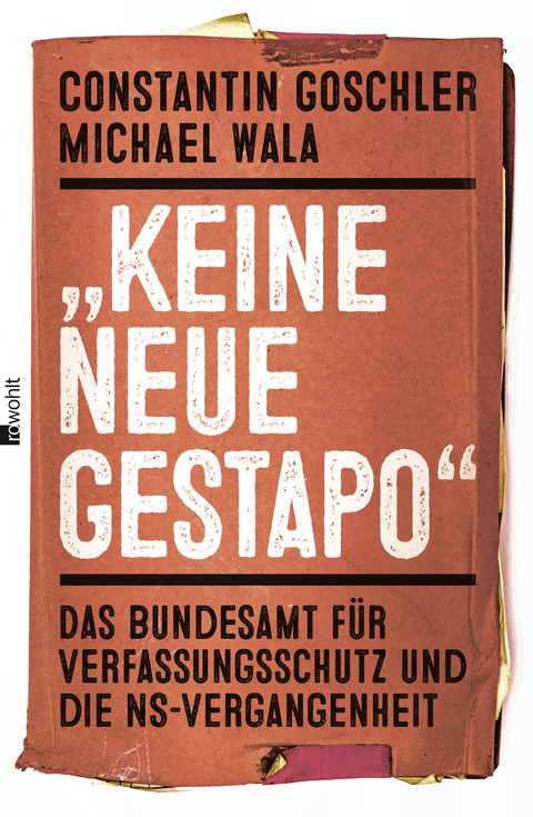 "Keine neue Gestapo" - Constantin Goschler, Michael Wala