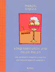 Lord Sandwich und Nelly Melba - Marcel Grauls