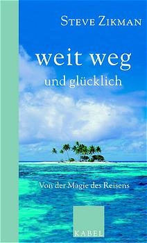 Weit weg und glücklich - Steve Zikman