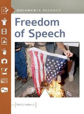 Freedom of Speech -  Jr. David L. Hudson Jr.