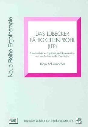 Das Lübecker Fähigkeitenprofil (LFP) - Tanja Schirrmacher