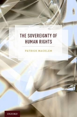 The Sovereignty of Human Rights - Patrick Macklem