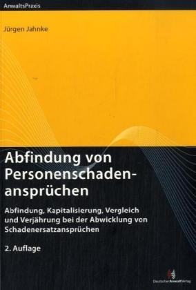 Abfindung von Personenschadenansprüchen - Jürgen Jahnke