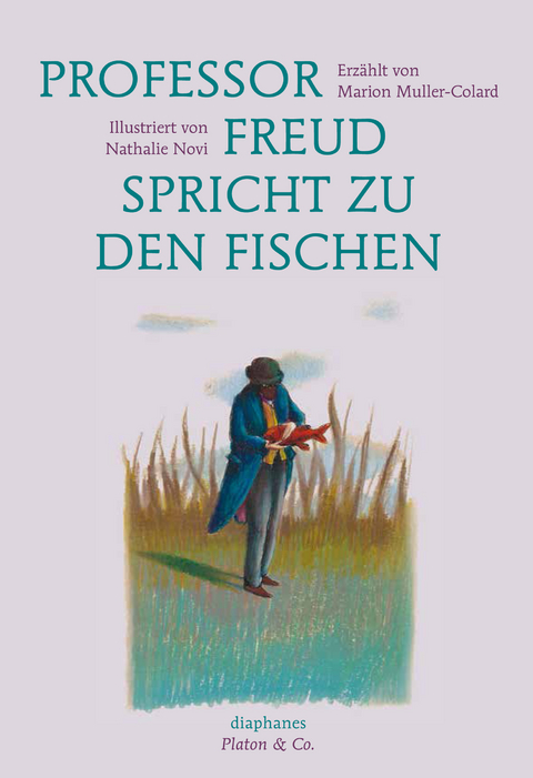 Professor Freud spricht zu den Fischen - Marion Muller-Colard, Nathalie Novi