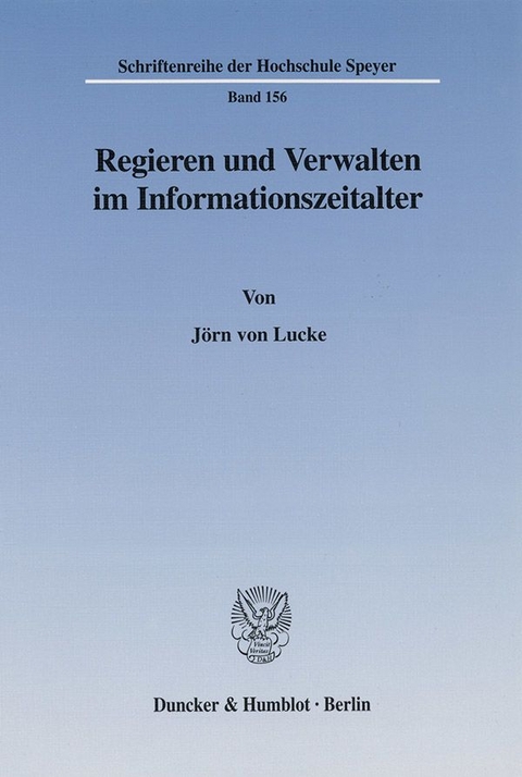 Regieren und Verwalten im Informationszeitalter. - Jörn von Lucke