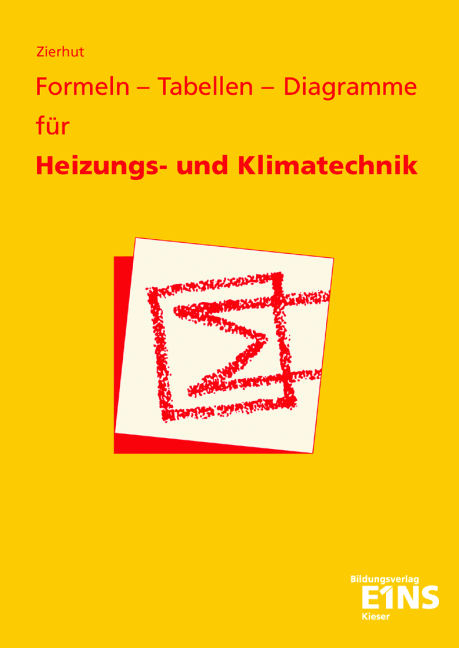 Formeln, Tabellen, Diagramme für Heizungs- und Klimatechnik - Herbert Zierhut