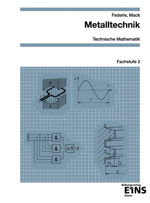 Metalltechnik - Technische Mathematik - Ulrich Federle