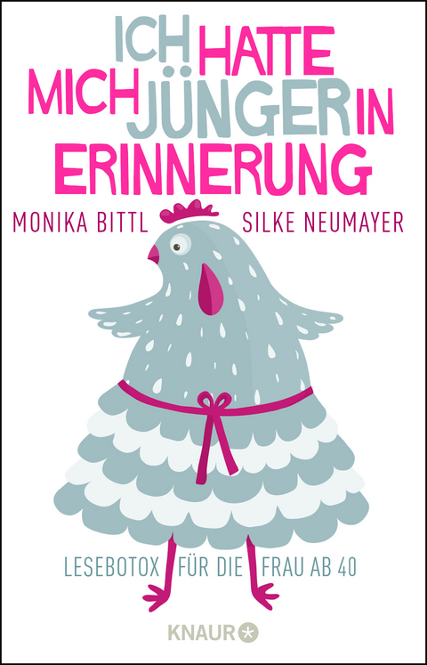 Ich hatte mich jünger in Erinnerung - Monika Bittl, Silke Neumayer