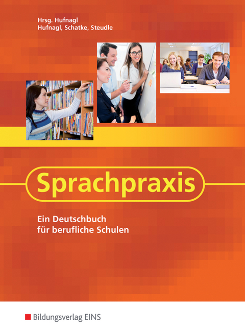 Sprachpraxis - Gerhard Hufnagl, Martin Schatke, Ursula Steudle