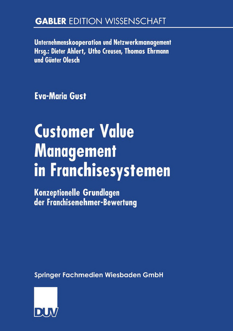 Customer Value Management in Franchisesystemen - Eva-Maria Gust