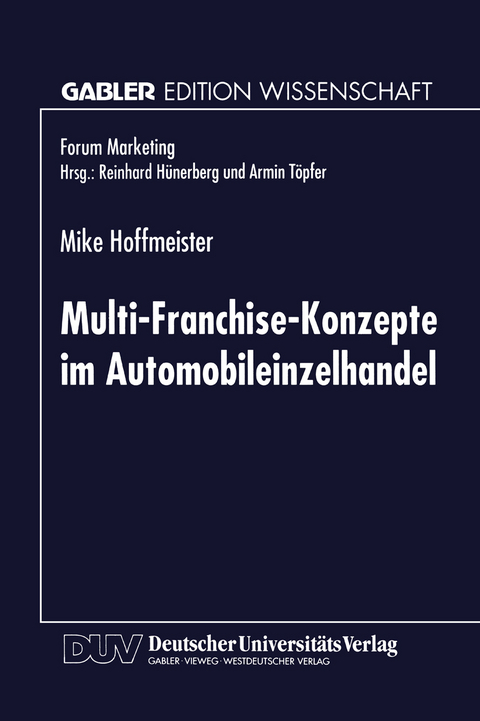 Multi-Franchise-Konzepte im Automobileinzelhandel - Mike Hoffmeister