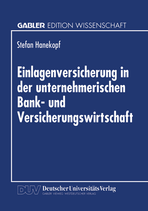 Einlagenversicherung in der unternehmerischen Bank- und Versicherungswirtschaft