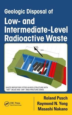 Geologic Disposal of Low- and Intermediate-Level Radioactive Waste - Japan) Nakano Masashi (University of Tokyo,  Roland Pusch, Montreal Raymond N. (McGill University  Quebec  Canada) Yong