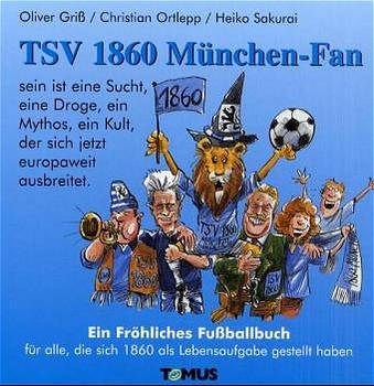 TSV 1860 München-Fan - Oliver Griss, Christian Ortlepp