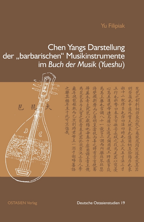 Chen Yangs Darstellung der "barbarischen" Musikinstrumente im Buch der Musik (Yueshu) - Yu Filipiak