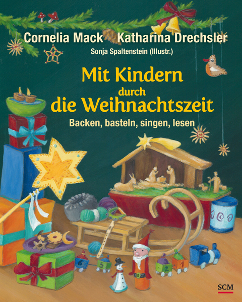 Mit Kindern durch die Weihnachtszeit - Cornelia Mack, Katharina Drechsler