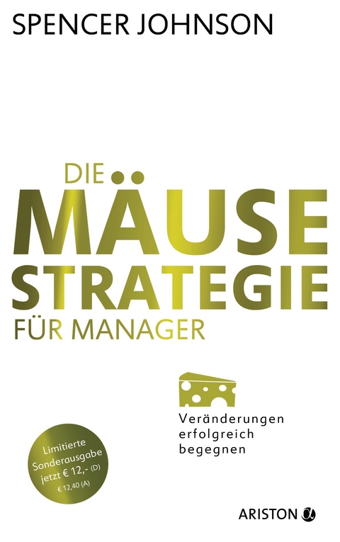 Die Mäuse-Strategie für Manager (Jubiläums-Ausgabe) - Spencer Johnson